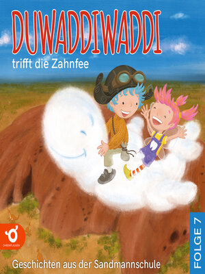 cover image of Duwaddiwaddi trifft die Zahnfee--Duwaddiwaddi--Geschichten aus der Sandmannschule, Folge 7 (Ungekürzt)